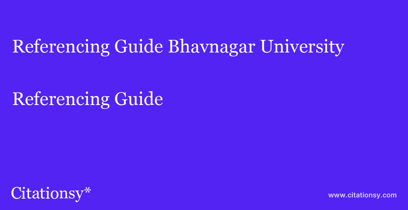 Referencing Guide: Bhavnagar University
